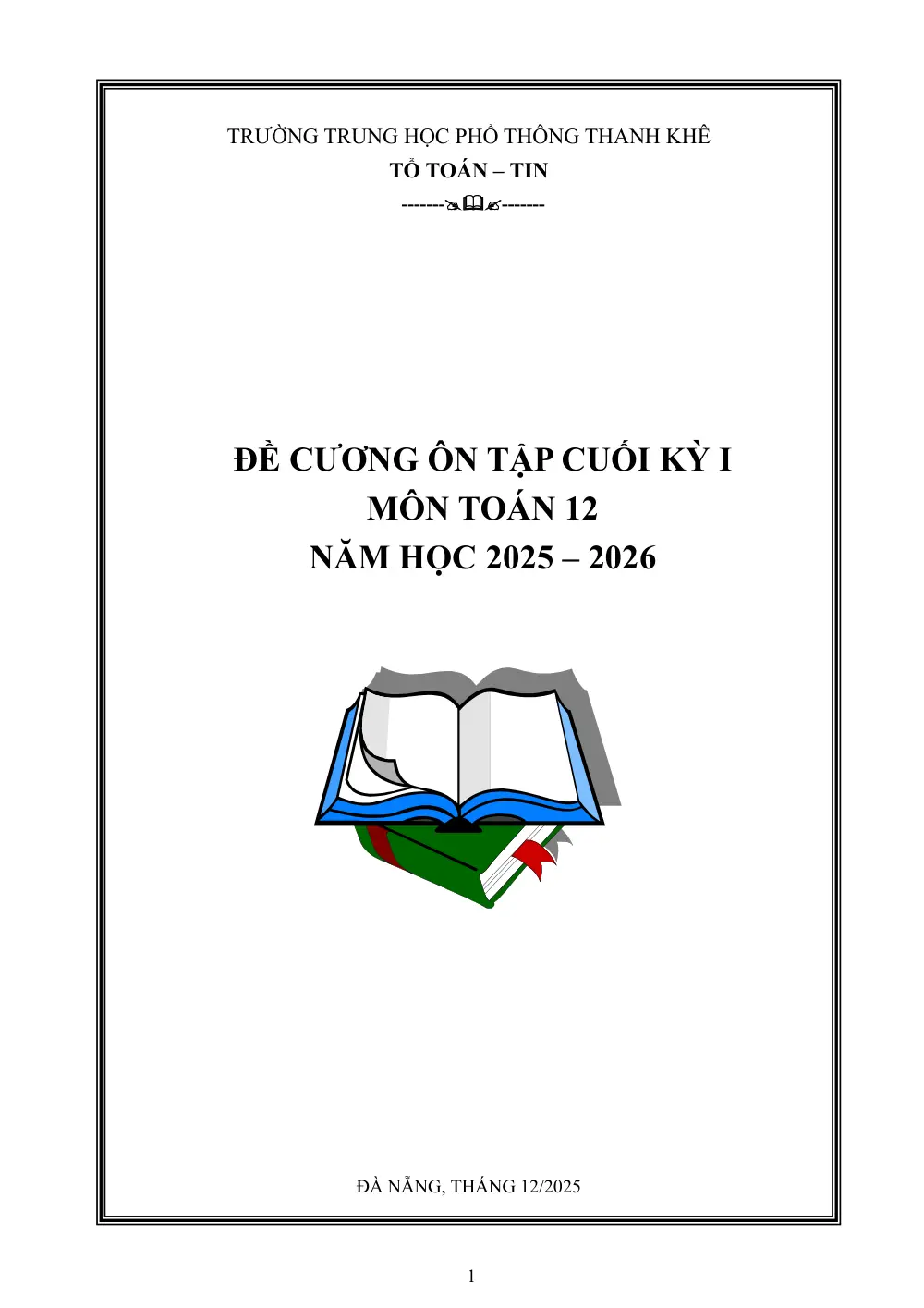 Đề cương ôn tập Học kì 1 Toán 12 trường THPT Thanh Khê (Đà Nẵng) năm 2025-2026 - trang 1