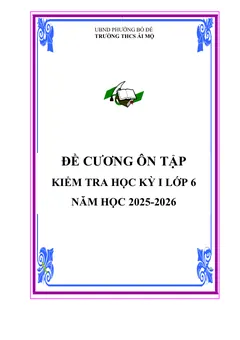 Trang đầu Đề cương ôn tập Học kì 1 Toán 6 năm 2025-2026 trường THCS Ái Mộ (Hà Nội)
