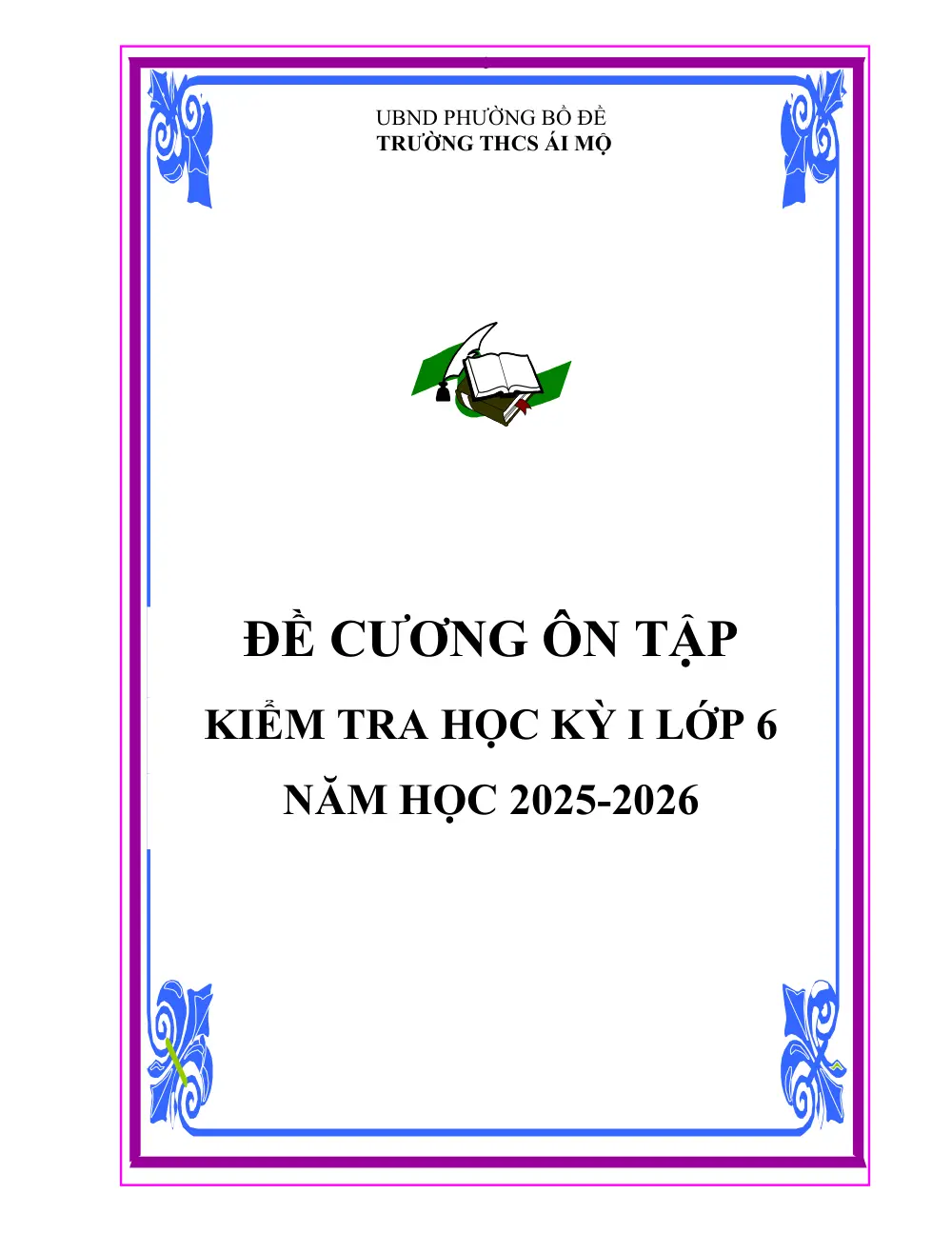 Đề cương ôn tập Học kì 1 Toán 6 năm 2025-2026 trường THCS Ái Mộ (Hà Nội) - trang 1